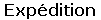 Expédition